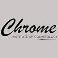Chrome Institute of Cosmetology